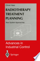 Radiotherapy Treatment Planning : New System Approaches /