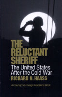 The reluctant sheriff : the United States after the Cold War /