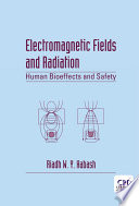 Electromagnetic fields and radiation : human bioeffects and safety /