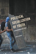 Political socialization of youth : a Palestinian case study /