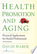 Health promotion and aging : practical applications for health professionals /