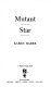 The mutant star /