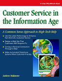 Customer service in the information age : a common sense approach to high-tech help /