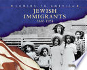 Jewish immigrants, 1880-1924 /