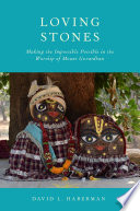 Loving stones : making the impossible possible in the worship of Mount Govardhan /