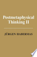 Post metaphysical thinking II : essays and replies /