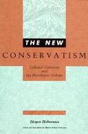 The new conservatism : cultural criticism and the historians' debate /