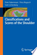 Classifications and scores of the shoulder /