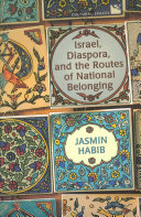 Israel, diaspora, and the routes of national belonging /