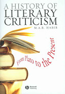 A history of literary criticism : from Plato to the present /