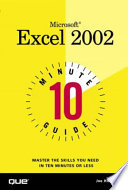 Microsoft Excel 2002 : 10 minute guide /
