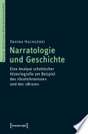 Narratologie und Geschichte : Eine Analyse schottischer Historiografie am Beispiel des "Scotichronicon" und des "Bruce" /