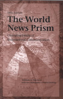 The world news prism : changing media of international communication /
