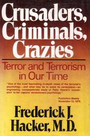 Crusaders, criminals, crazies : terror and terrorism in our time /