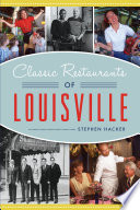 Classic restaurants of Louisville /