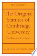 The original statutes of Cambridge University ; the text and its history /