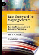 Facet theory and the mapping sentence : evolving philosophy, use and declarative applications /