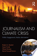 Journalism and climate crisis : public engagement, media alternatives /
