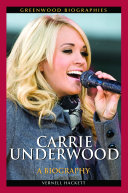 Carrie Underwood : a biography /