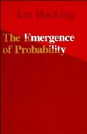 The emergence of probability : a philosophical study of early ideas about probability, induction and statistical inference /