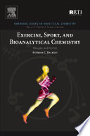 Exercise, sport, and bioanalytical chemistry : principles and practice /
