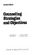 Counseling strategies and objectives /