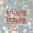 Knöpfe : Geschichte und Herstellung = Buttons : history and production /