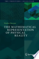 The Mathematical Representation of Physical Reality /