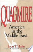 Quagmire : America in the Middle East /