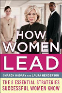 How women lead : 8 essential strategies successful women know /