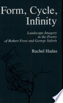 Form, cycle, infinity : landscape imagery in the poetry of Robert Frost and George Seferis /