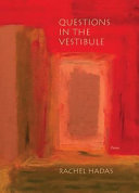 Questions in the vestibule : poems /