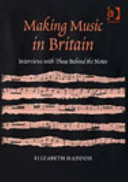 Making music in Britain : interviews with those behind the notes /