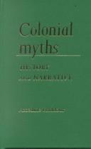 Colonial myths : history and narrative /