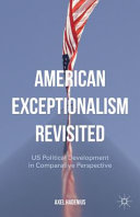 American exceptionalism revisited : US political development in comparative perspective /