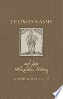 Thomas Nashe and Late Elizabethan Writing.