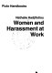 Women and harassment at work /