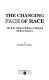 The changing face of race : the role of racial politics in shaping modern America /