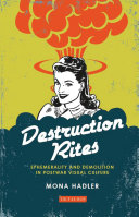 Destruction rites : ephemerality and demolition in postwar visual culture /