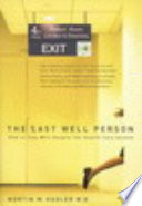 The last well person : how to stay well despite the health-care system /