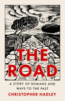 The road : a story of Romans and ways to the past /