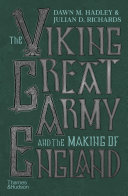 The Viking Great Army and the making of England /