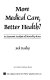 More medical care, better health ? : an economic analysis of mortality rates /