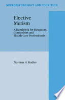 Elective mutism : a handbook for educators, counsellors and health care professionals /