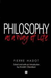 Philosophy as a way of life : spiritual exercises from Socrates to Foucault /