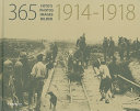 365 foto's 1914-1918 = 365 photos 1914-1918 = 365 images 1914-1918 = 365 Bilder 1914-1918 /