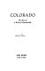 Colorado ; the story of a western commonwealth /