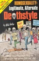 Homosexuality : legitimate, alternate deathstyle /