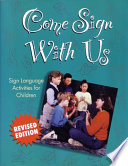 Come sign with us : sign language activities for children /