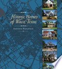 Historic homes of Waco, Texas /